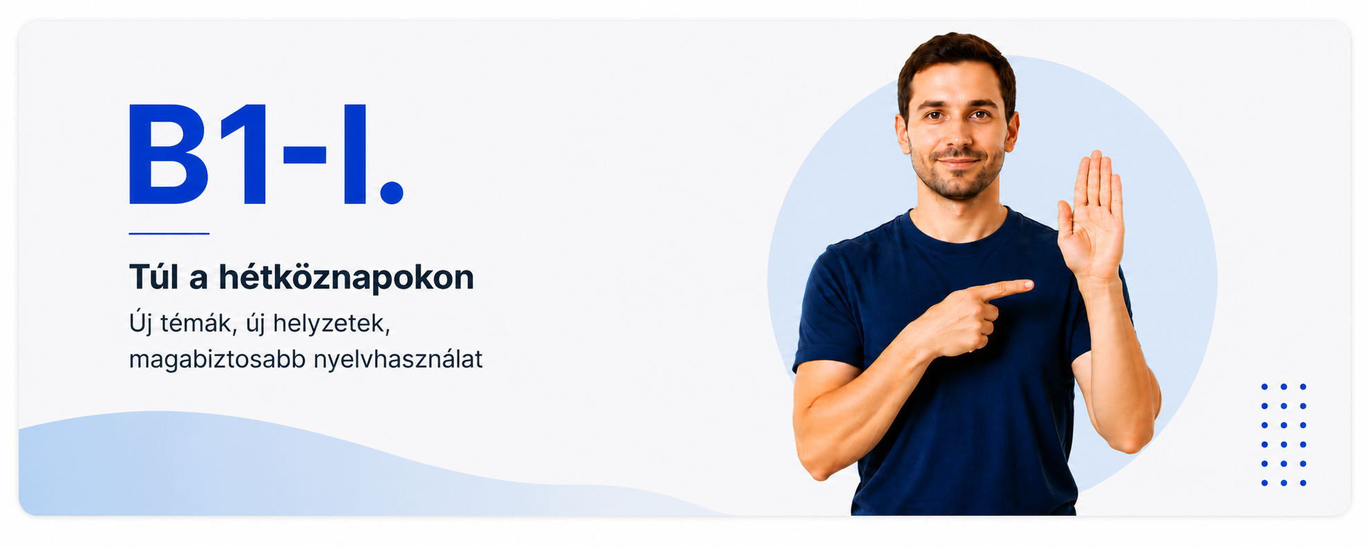 B1–I. középhaladó szintű magyar jelnyelvi képzés